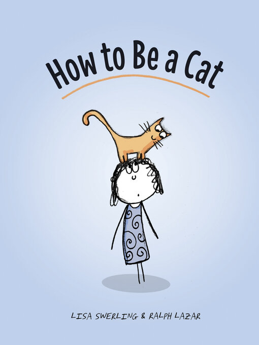 Title details for How to Be a Cat by Lisa Swerling - Wait list